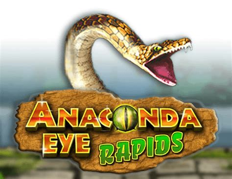 Play Anaconda Eye Rapids slot